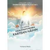 Nikkola, Raamatun rakkauslaulu - Valmistautuminen Karitsan häihin