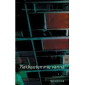 Montonen, Rakkautemme värinä - Romaani
