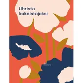 Peltoniemi, Uhrista kukoistajaksi - Ratkaisukeskeisiä menetelmiä narsismin uhriksi joutuneiden toipumisen matkalle.
