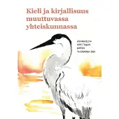 Kieli ja kirjallisuus muuttuvassa yhteiskunnassa