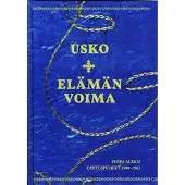 Usko, elämän voima - piispa Aleksi : opetuspuheet 1980-1983