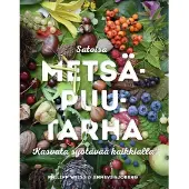 Weiss, Satoisa metsäpuutarha - Kasvata syötävää kaikkialla