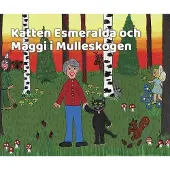 Gripenberg, Katten Esmeralda och Maggi i sagoskogen