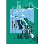 Kivekäs, Kuinka rakennetaan vihreä kaupunki