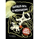 Holopainen, Tähtialus Beta ja meduusasumu