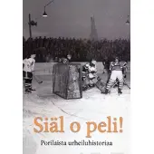 Turtiainen, Siäl o peli! - Porilaista urheiluhistoriaa