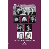 Skujiņa, Neljä naista nuoralla - Latvian naisten vuosisata