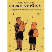 Sihvonen, Piirretyt päivät - Sarjakuvia vuosilta 2022-2024