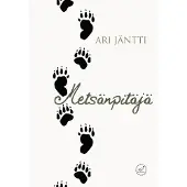 Jäntti, Metsänpitäjä - Runoja