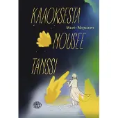 Nopsanen, Kaaoksesta nousee tanssi
