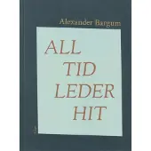 Bargum, All tid leder hit