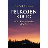 Kinnunen, Pelkojen kirjo - Kohti tasapainoista elämää