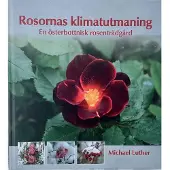 Luther, Rosornas klimatutmaning - En österbottnisk rosenträdgård