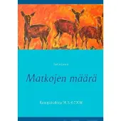 Larma, Matkojen määrä - Runopäiväkirja 30.3.-6.7.2016