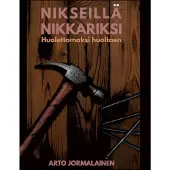 Jormalainen, Nikseillä nikkariksi - Huolettomaksi huoltaen