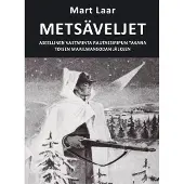 Laar, Metsäveljet - Aseellinen vastarinta rautaesiripun takana toisen maailmasodan jälkeen
