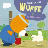 Kunnas, Eläintohtori Wuffe ja Kerttu Kana