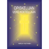 Hautanen, Opiskelijan usko koetellaan