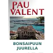 Valent, Bonsaipuun juurella