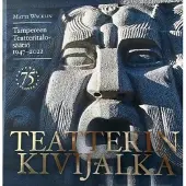 Wacklin, Teatterin kivijalka : Tampereen Teatteritalo-säätiö 1947-2022