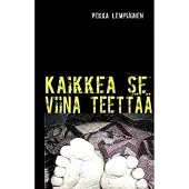 Lempiäinen, Kaikkea se viina teettää