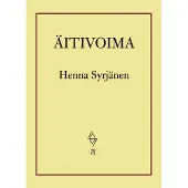 Syrjänen, Äitivoima
