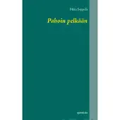 Seppälä, Pahoin pelkään - ajatuksia