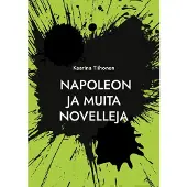 Tiihonen, Napoleon - ja muita novelleja