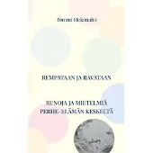 Hekanaho, Rempataan ja ravataan - Runoja ja ajatuksia perhe-elämän keskeltä