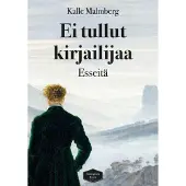 Malmberg, Ei tullut kirjailijaa - Esseitä