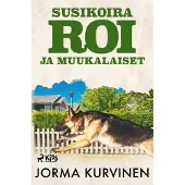 Kurvinen, Susikoira Roi ja muukalaiset