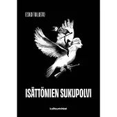Tulusto, Isättömien sukupolvi - Runoja 1957-1966