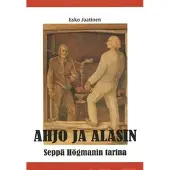 Jaatinen, Ahjo ja alasin - tarinoita seppä Jaakko Högmanista