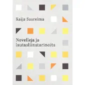 Saarelma, Novelleja ja lautasliinatarinoita