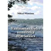 Miettinen, Maailmankaikkeuden suunnittelija ohjaa kaikkea