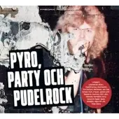 Rosenqvist, Pyro, party och pudelrock - Åländska rockband under 1980-talet