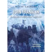Lainema Matti, John Franklin - Kadonneen retkikunnan salaisuus
