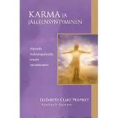 Prophet, Karma ja jälleensyntyminen - Vapaudu menneisyydestäsi, muuta tulevaisuutesi