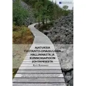 Komonen, Ajatuksia tuotanto-omaisuuden hallinnasta ja kunnossapidon johtamisesta