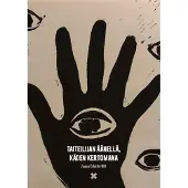 Erkkilä-Hill, Taiteilijan äänellä, käden kertomana