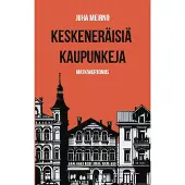 Meirno, Keskeneräisiä kaupunkeja - Matkakertomus