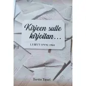 Tuuri, Kirjeen sulle kirjoitan... - Lyhyt onni 1944