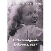 Hyttinen, Lotta Lundgrenin jatkosota, osa 4 - romaani