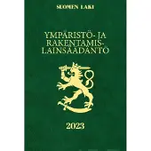 Ympäristö- ja rakentamislainsäädäntö 2023