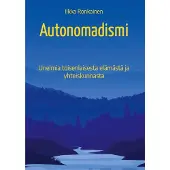 Ronkainen, Autonomadismi - Unelmia toisenlaisesta elämästä ja yhteiskunnasta