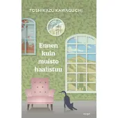 Ennen kuin muisto haalistuu
