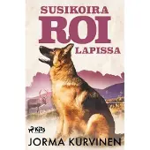 Kurvinen, Susikoira Roi Lapissa