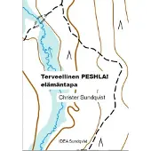 Sundqvist, Terveellinen PESHLA!-elämäntapa