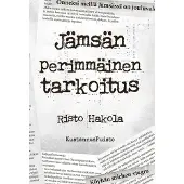 Hakola, Jämsän perimmäinen tarkoitus