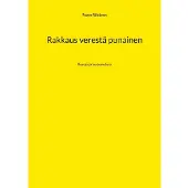 Räisänen, Rakkaus verestä punainen - Runoja ja kertomuksia